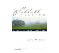 Lynne M. Baab Sabbath Keeping: Finding Freedom in the Rhythms of Res (Tascabile)