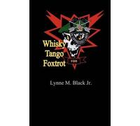Lynne M Black Jr Whisky Tango Foxtrot (Tascabile)