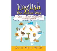 Lynne Maree Walsh English, The Aussie Way (Tascabile)