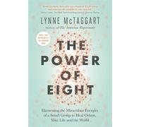 Lynne McTaggart The Power of Eight (Tascabile)