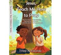 Lynne Modranski Jesus, Teach Me How to Pray: A Year in the Lord's Pr (Tascabile)
