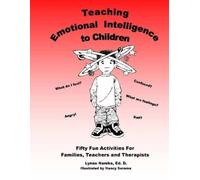 Lynne Namka Ed D Teaching Emotional Intelligence to Children (Tascabile)