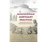 Lynne P. Sullivan Mississippian Mortuary Practices (Tascabile)