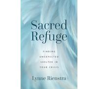 Lynne Rienstra Sacred Refuge (Tascabile)