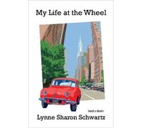 Lynne Sharon Schwartz My Life at the Wheel (Tascabile)