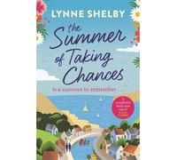 Lynne Shelby The Summer of Taking Chances (Tascabile)