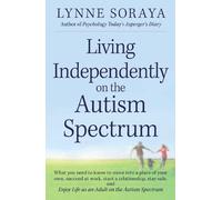 Lynne Soraya Living Independently on the Autism Spectrum (Tascabile)