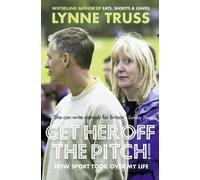 Lynne Truss Get Her Off the Pitch (Tascabile)
