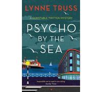 Lynne Truss Psycho by the Sea (Copertina rigida) Constable Twitten Mystery