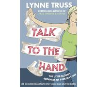 Lynne Truss Talk to the Hand (Tascabile)