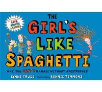Lynne Truss The Girl's Like Spaghetti (Copertina rigida)