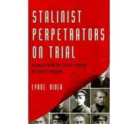 Lynne Viola Stalinist Perpetrators on Trial (Copertina rigida)