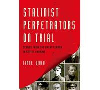 Lynne Viola Stalinist Perpetrators on Trial (Tascabile)