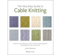Lynne Watterson The Very Easy Guide to Cable Knitting (Tascabile)