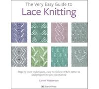 Lynne Watterson The Very Easy Guide to Lace Knitting (Tascabile)