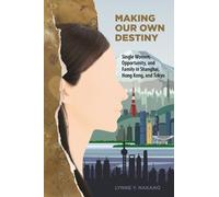Lynne Y. Nakano Making Our Own Destiny (Tascabile)