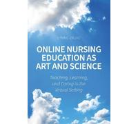 Lynne Zajac Online Nursing Education As Art and Science (Tascabile)