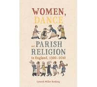 Lynneth Miller Women, Dance and Parish Religion in England, (Copertina rigida)