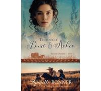 Lynnette Bonner Through Dust and Ashes (Tascabile) Oregon Promise