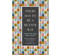 Lynnette Mawhinney Carol R. Rinke There Has to Be a Better Way (Tascabile)