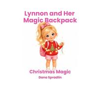 Lynnon and Her Magic Backpack: Christmas Magic