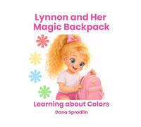 Lynnon and her Magic Backpack: Learning about colors