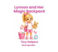Lynnon and Her Magic Backpack: Tiny Helpers