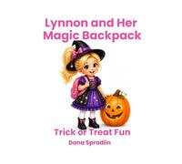 Lynnon and Her Magic Backpack: Trick or Treat Fun
