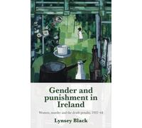 Lynsey Black Gender and Punishment in Ireland (Copertina rigida)