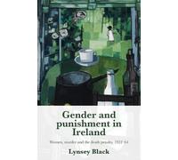 Lynsey Black Gender and Punishment in Ireland (Tascabile)