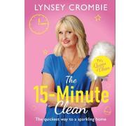 Lynsey Crombie Queen of Clean - The 15-Minute Clean (Copertina rigida)