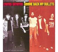 Lynyrd Skynyrd / Gimme Back My Bullets