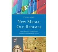 Lyombe S. Eko New Media, Old Regimes (Tascabile)