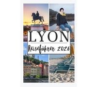 LYON REISEFÜHRER 2026