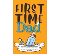 Lyon Tyler First Time Dad (Tascabile) Positive Parenting Solutions