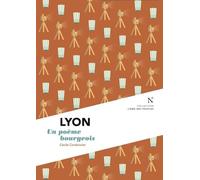 LYON: Un poème bourgeois