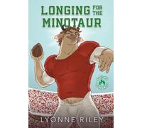 Lyonne Riley Longing for the Minotaur (Tascabile) Indecent Monsters