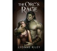 Lyonne Riley The Orc's Rage (Tascabile)