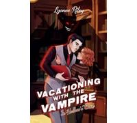Lyonne Riley Vacationing with the Vampire in Hallow's Cove (Tascabile)