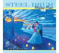 Lyons, Bob - Steel Drum Wedding Music