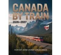 Lyra Astrid Canada by Train 2026-2027 (Tascabile)