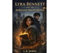 Lyra Bennett and the Aurelian Sketchbook