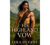 Lyra Devane His Highland Vow: 3 (Vows of the Highlands) (Tascabile)