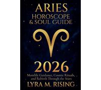 Lyra M Ring Aries Horoscope & Soul Guide for 2026: Monthly Guidance, (Tascabile)