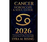 Lyra M Ring Cancer Horoscope & Soul Guide for 2026: Emotional Healin (Tascabile)