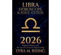 Lyra M Rising Libra Horoscope & Soul Guide for 2026 (Tascabile)
