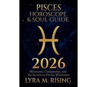 Lyra M Rising Pisces Horoscope & Soul Guide 2026 (Tascabile)