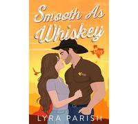 Lyra Parish Smooth as Whiskey (Extended Edition) (Tascabile) Valentine Texas