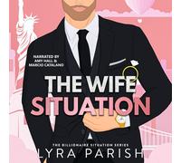 Lyra Parish The Wife Situation (Tascabile) Billionaire Situation
