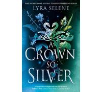 Lyra Selene A Crown So Silver (Tascabile) Fair Folk Trilogy